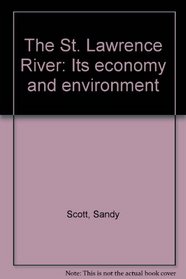 The St. Lawrence River: Its economy and environment