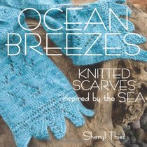 Ocean Breezes: Knitted Scarves Inspired by the Sea