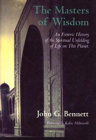 Masters of Wisdom (Bennett Books Spiritual Classic)