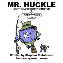 Mr. Huckle and the Loch Berry Monster: A Berry Town Story