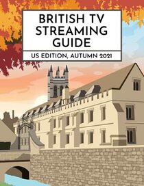 British TV Streaming Guide:: US Edition, Autumn 2021