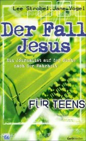 Der Fall Jesus fr Teens