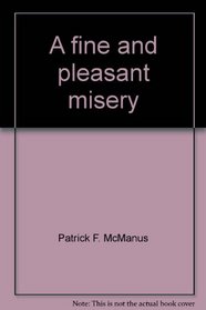 A fine and pleasant misery