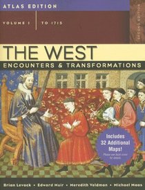 The West: Encounters & Transformations, Volume I (to 1715), Atlas Edition (2nd Edition)