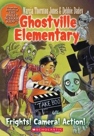 Frights, Camera, Action! (Ghostville Elementary, Bk 12)