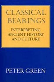 Classical Bearings: Interpreting Ancient History and Culture