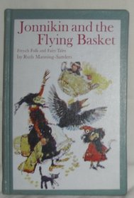 Jonnikin and the Flying Basket: French Folk and Fairy Tales