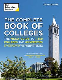 The Complete Book of Colleges, 2020 Edition: The Mega-Guide to 1,359 Colleges and Universities (College Admissions Guides)