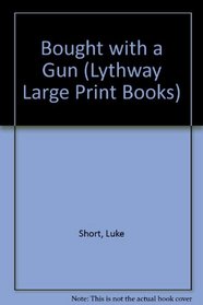 Bought with a Gun (Lythway Large Print Books)