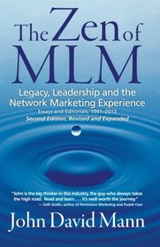 Zen of MLM, 2nd Edition: Legacy, Leadership and the Network Marketing Experience