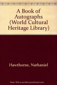 A Book of Autographs (World Cultural Heritage Library)