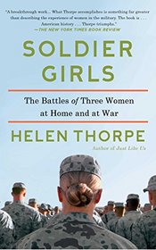 Soldier Girls: The Battles of Three Women at Home and at War