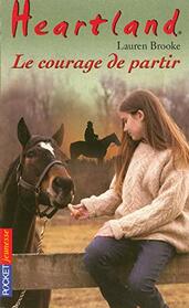 Heartland - tome 18 Le courage de partir (18)