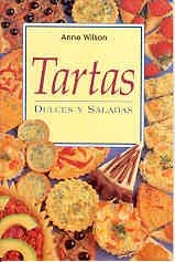 Tartas Dulces y Saladas (Spanish Edition)