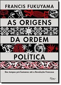 As Origens Da Ordem Poltica (Em Portuguese do Brasil)