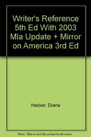 Writer's Reference 5e with 2003 MLA Update & Mirror on America 3e