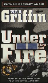 Under Fire (A Corps Novel, Bk. 9) (Audio Cassette) (Abridged)