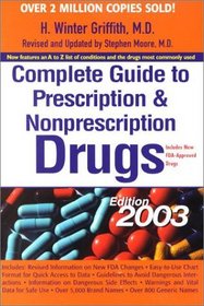 Complete Guide to Prescription and Nonprescription Drugs 2003 (Complete Guide to Presciption and Nonprescription Drugs, 2003)