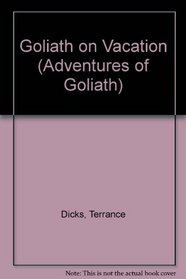 Goliath on Vacation (Adventures of Goliath)