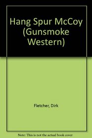 Hang Spur McCoy (Gunsmoke Western)