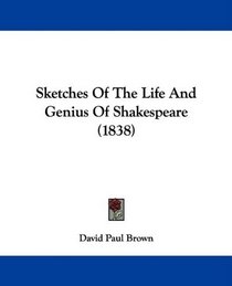 Sketches Of The Life And Genius Of Shakespeare (1838)