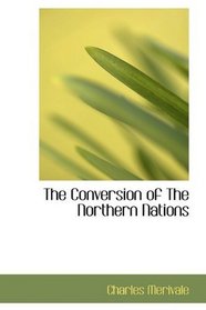 The Conversion of The Northern Nations