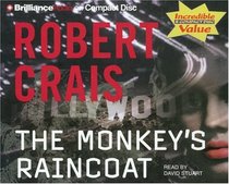 The Monkey's Raincoat (Elvis Cole and Joe Pike, Bk 1) (Audio CD) (Abridged)