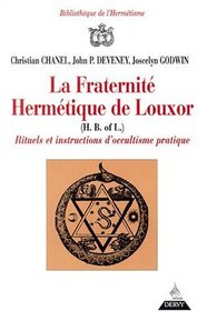 La Fraternit hermtique de Louxor : Rituels et instructions d'occultisme pratique