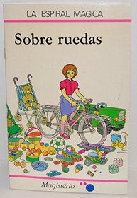 Sobre Ruedas (La Espiral Magica Collection; Pink) (Spanish Edition)