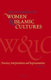 Practices, Interpretations and Representations (Encyclopaedia of Women and Islamic Cultures)