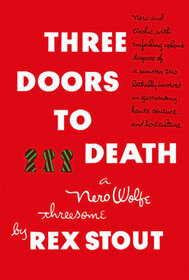 Three Doors to Death (Nero Wolfe, Bk 16)