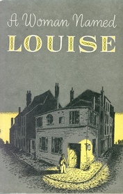 A Woman Named Louise