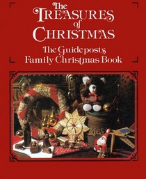 The Treasures of Christmas: The Guideposts Family Christmas Book