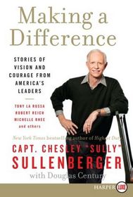 Making a Difference : Stories of Vision and Courage from America's Leaders (Larger Print)