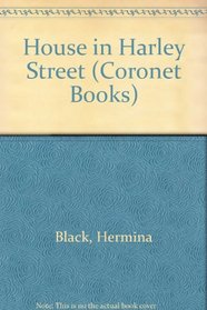 HOUSE IN HARLEY STREET (CORONET BOOKS)