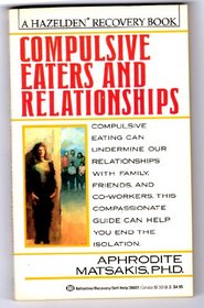 Compulsive Eaters and Relationships : Ending the Cycle