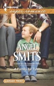A Family for Tyler (Chair at the Hawkins Table, Bk 1) (Harlequin Superromance, No 1907) (Larger Print)
