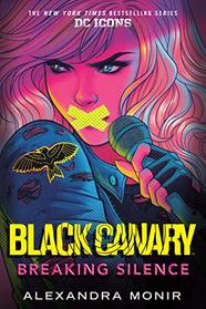 Black Canary: Breaking Silence (DC Icons)
