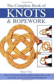 The Complete Book of Knots and Ropework