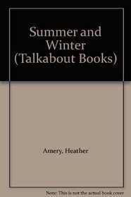 Summer and Winter (Talkabout Books)