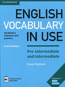 English Vocabulary in Use Pre-intermediate and Intermediate Book with Answers and Enhanced eBook: Vocabulary Reference and Practice