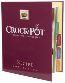 Crock-pot Recipe Collection: The Original Slow Cooker
