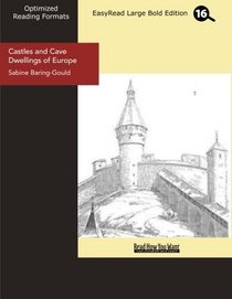 Castles and Cave Dwellings of Europe (EasyRead Large Bold Edition)
