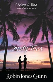 Sandy Toes (Christy & Todd, The Baby Years)