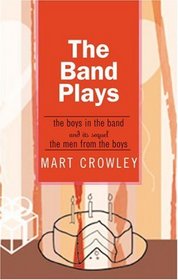 The Band Plays : The Boys in the Band and its Sequel The Men from the Boys
