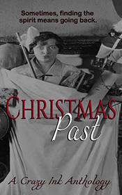 Christmas Past: A Crazy Ink Anthology