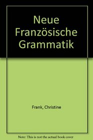 Neue Franzsische Grammatik