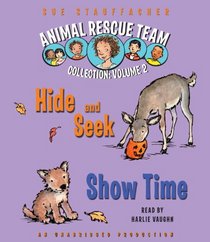 Animal Rescue Team Collection: Volume 2: #3: Hide and Seek; #4: Show Time