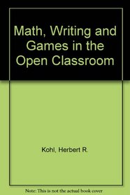 Math, Writing and Games in the Open Classroom (New York Review Books)