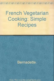 French Vegetarian Cooking: Simple Recipes